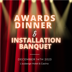 2023 Awards &amp; Installation Dinner